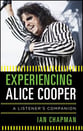 Experiencing Alice Cooper book cover